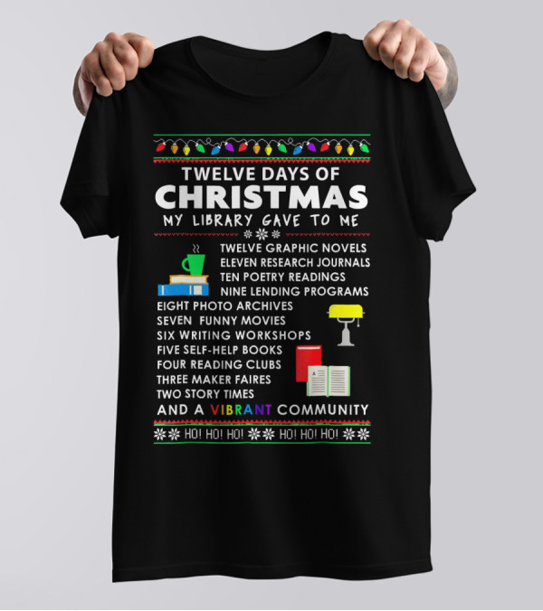 Twelve Days Of Christmas My Library Gave To Me Vibrant Community T-Shirt