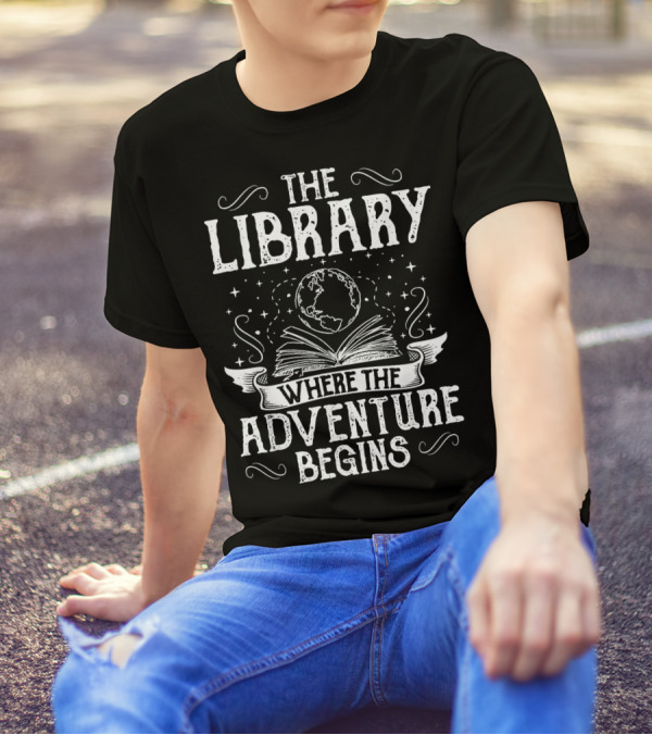 The Library Where The Adventure Begins With Open Book And Globe T-Shirt