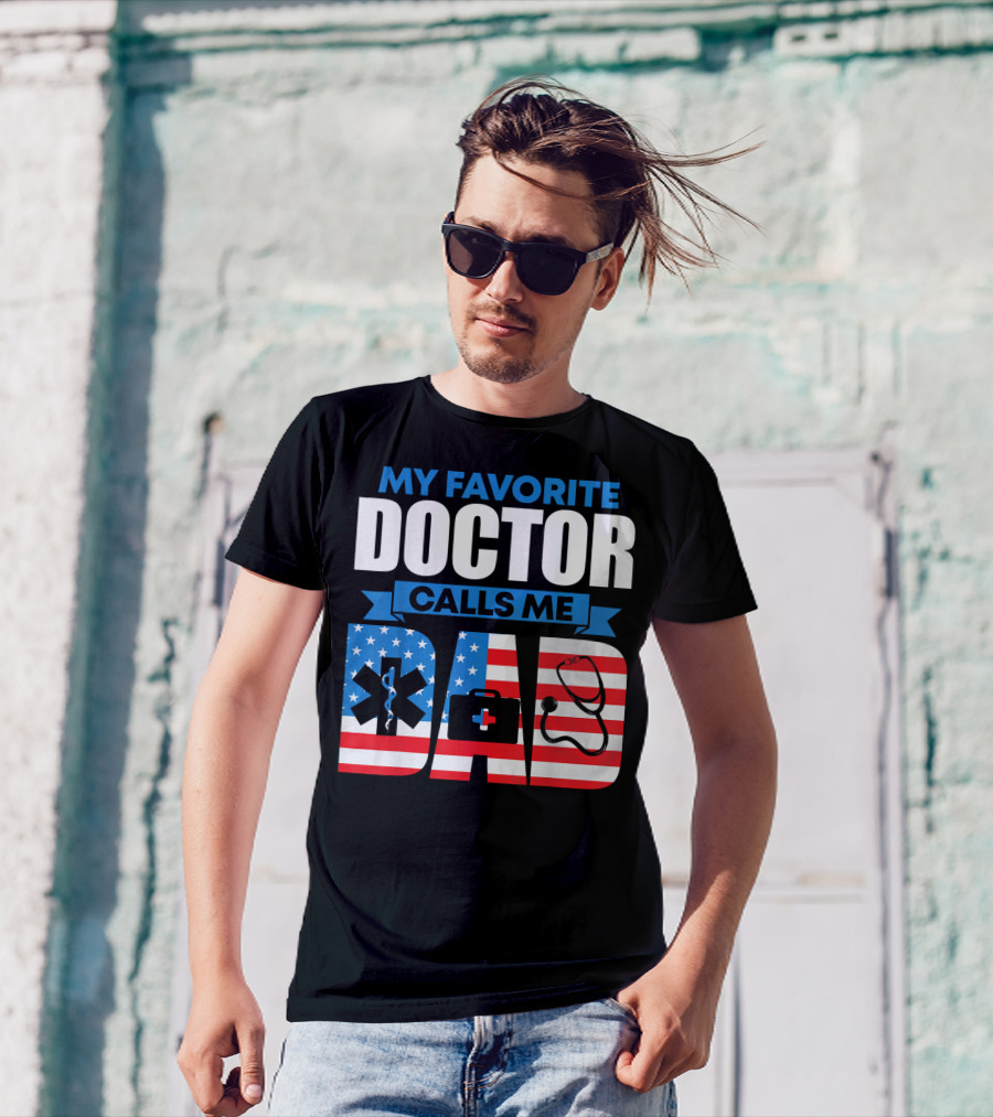 My Favorite Doctor Calls Me Dad American Flag Medical Icons T-Shirt