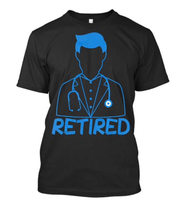 Retired Doctor Silhouette With Stethoscope T-Shirt