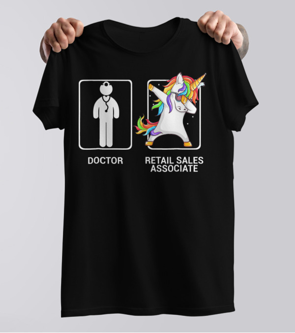 Doctor Stethoscope Figure And Dabbing Rainbow Unicorn Retail Sales Associate T-Shirt