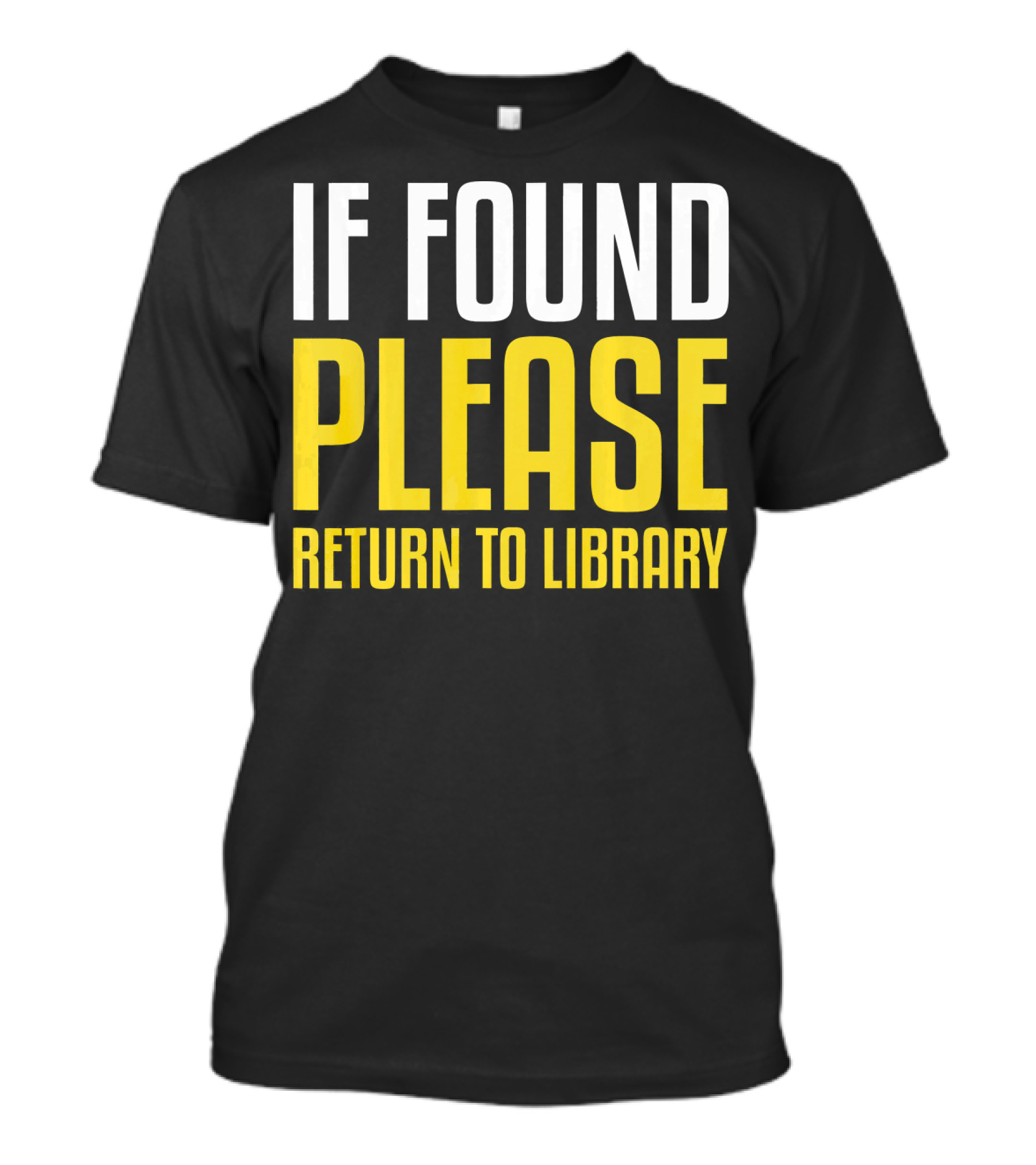 If Found Please Return To Library T-Shirt