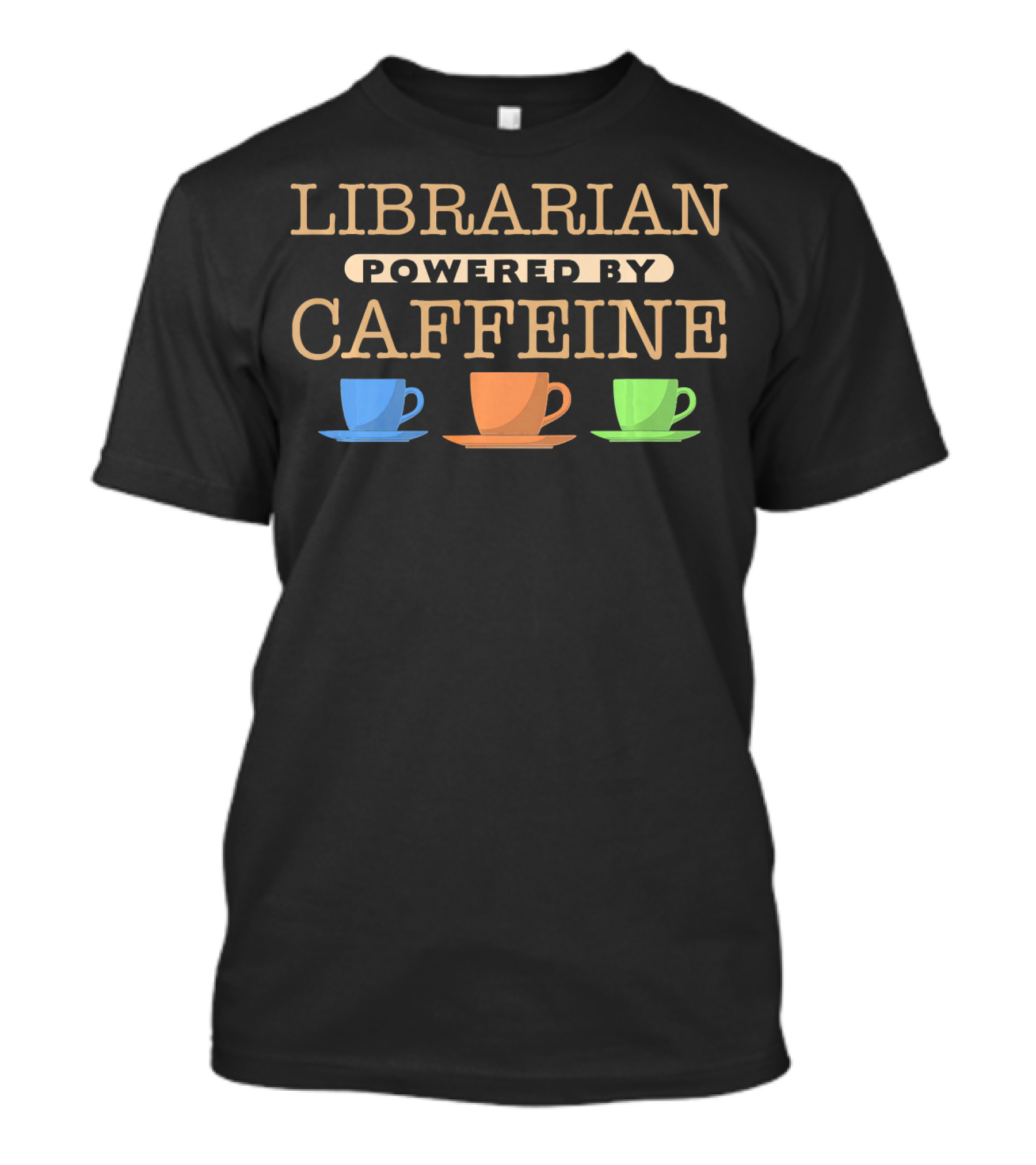 Librarian Powered By Caffeine Colorful Coffee Cups T-Shirt