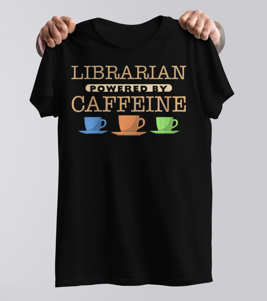 Librarian Powered By Caffeine Colorful Coffee Cups T-Shirt
