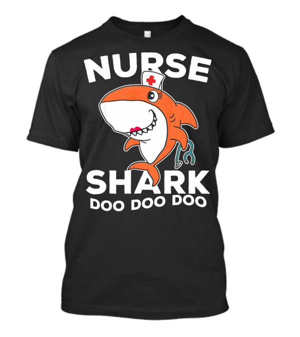 Nurse Shark Doo Doo Doo T-Shirt