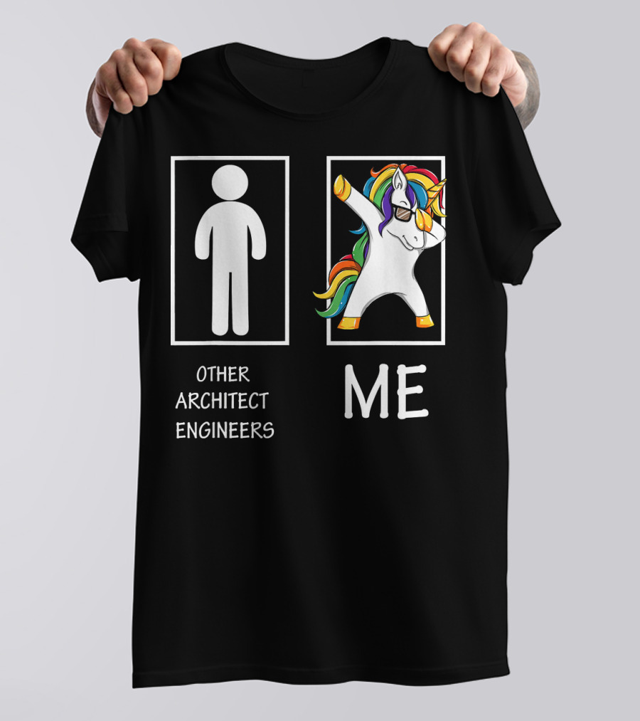 Other Architect Engineers Me Funny Unicorn Dabbing T-Shirt