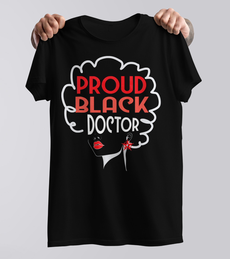 Proud Black Doctor Women African T-Shirt