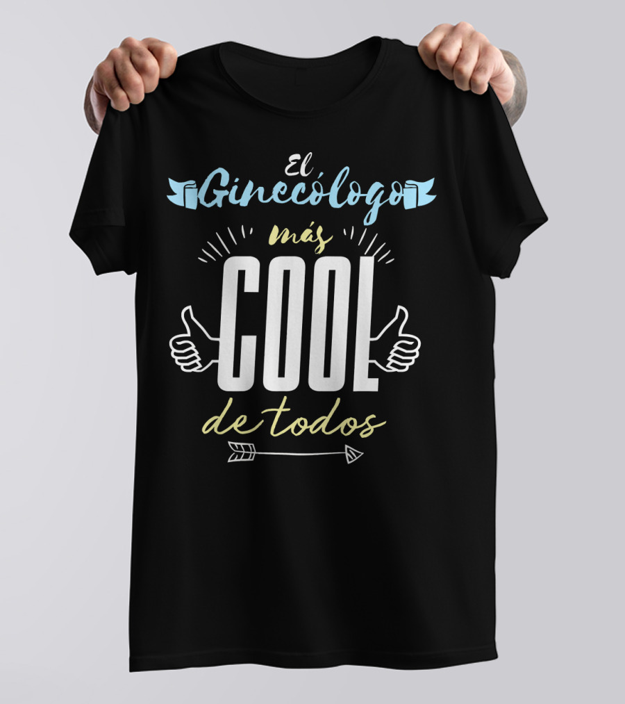 El Ginecólogo Más Cool De Todos T-Shirt