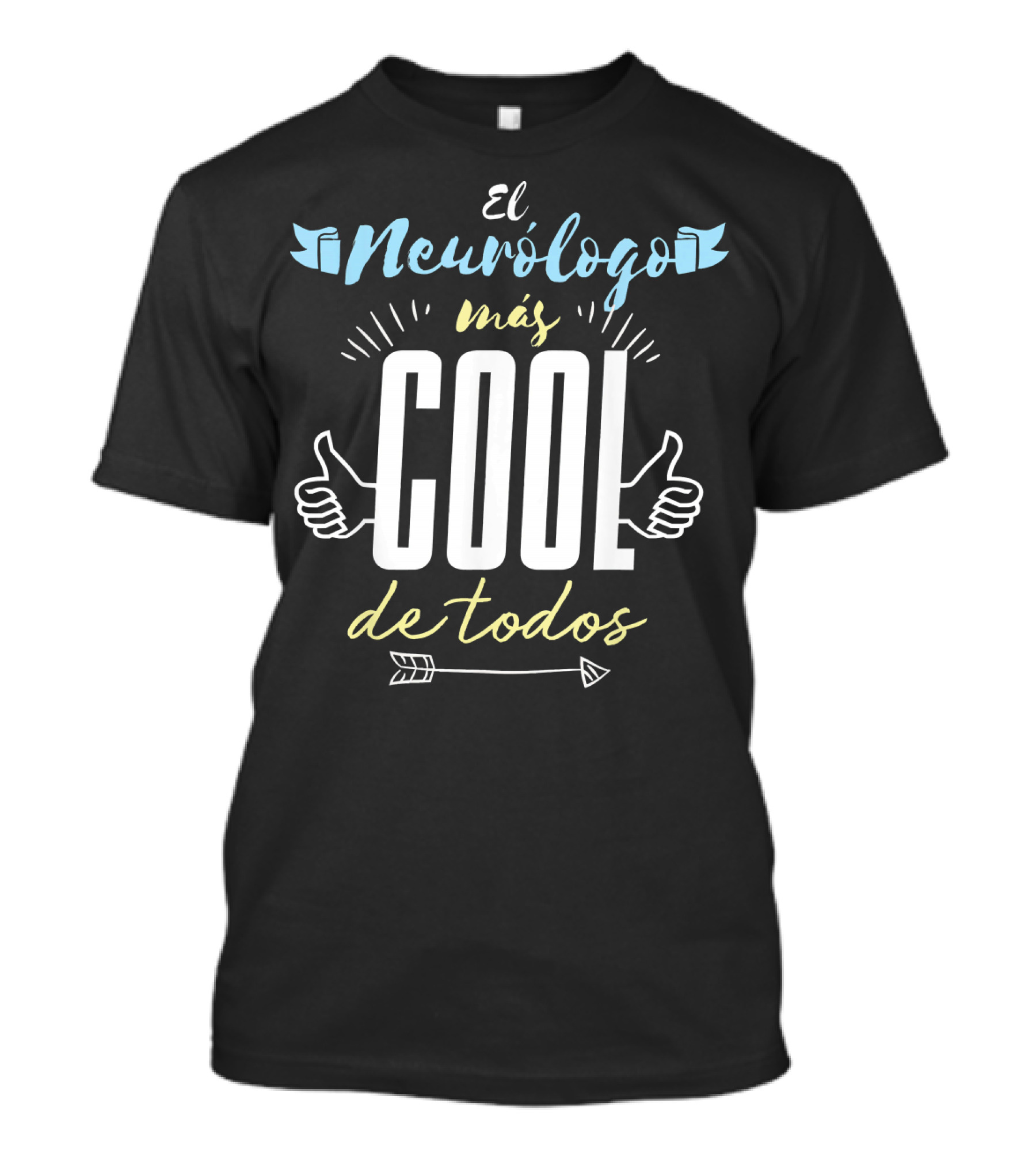 El Neurólogo Más Cool De Todos T-Shirt