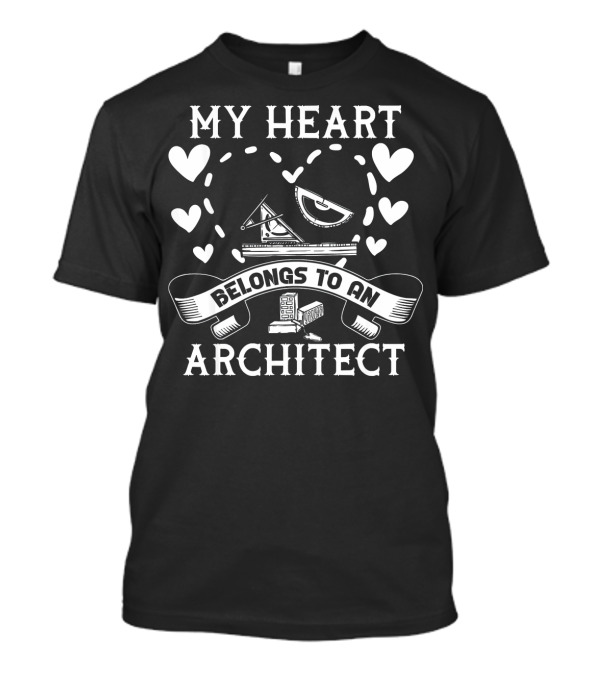 My Heart Belongs To An Architect - Blueprint And Love Elements T-Shirt
