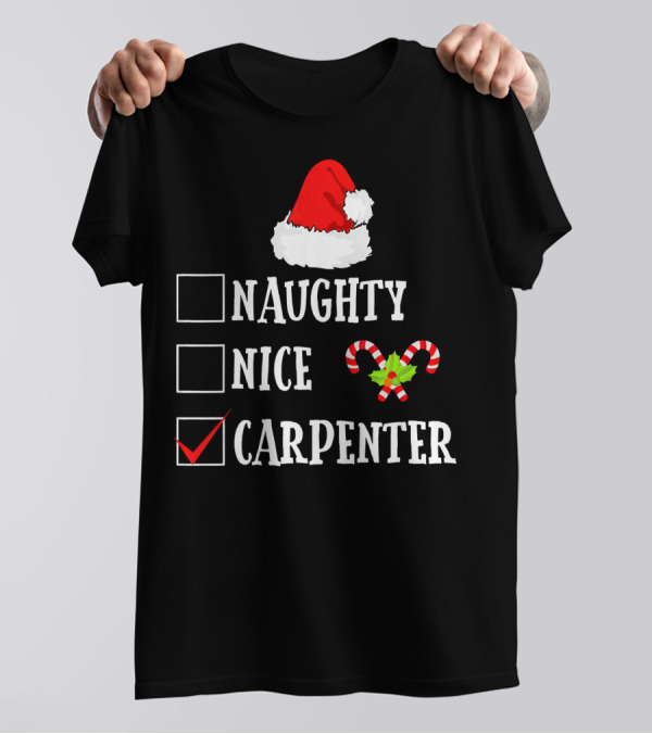 Santa Hat Naughty Nice Carpenter Candy Cane Christmas T-Shirt
