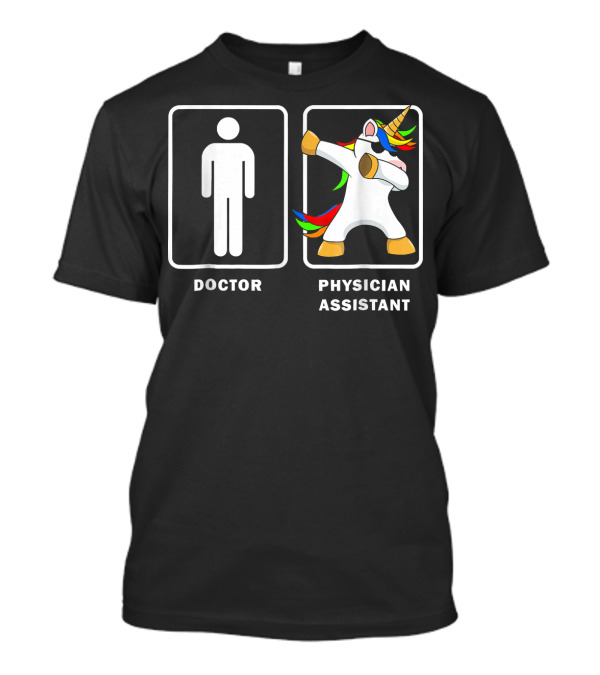 Physician Assistant Unicorn Dab Vs Doctor T-Shirt