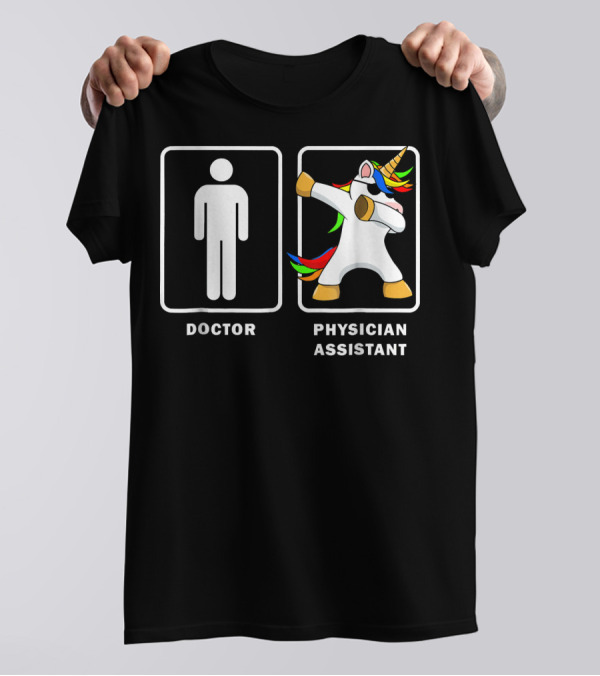 Physician Assistant Unicorn Dab Vs Doctor T-Shirt