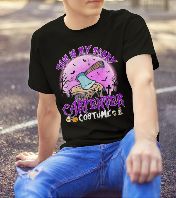 This Is My Scary Carpenter Costume Halloween Axe Graveyard Scene T-Shirt