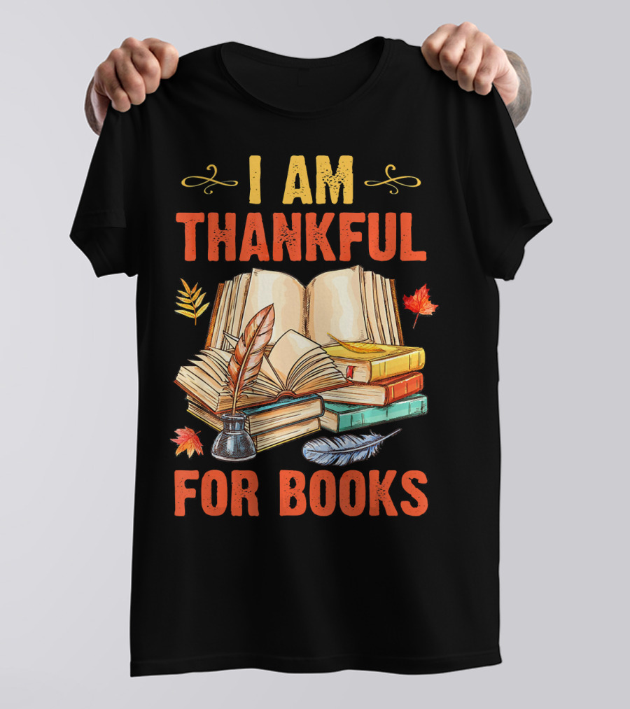 Thanksgiving I Am Thankful For Books Stack With Fall Leaves T-Shirt