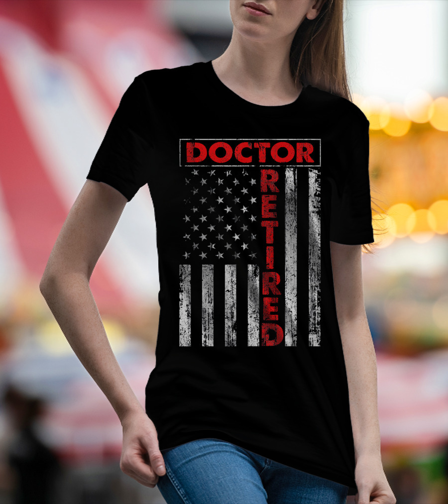 Doctor Retired Vintage America Flag T-Shirt