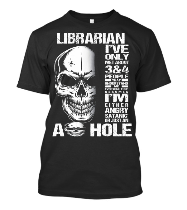 Librarian Skull Angry Satanic Understanding A Hole T-Shirt