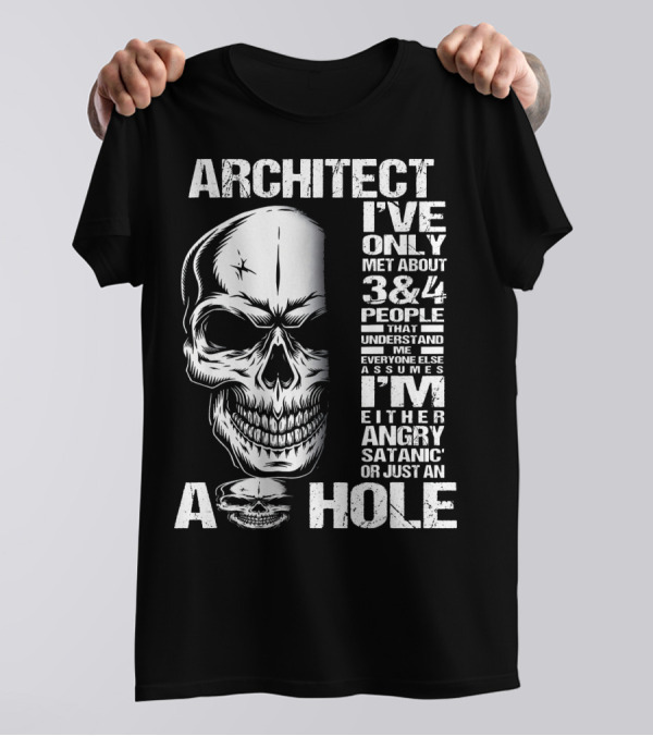 ARCHITECT ANGRY SATANIC A HOLE SKULL 3 And 4 PEOPLE T-Shirt