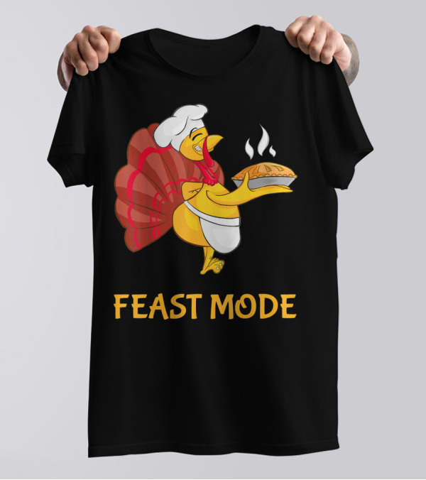Thanksgiving Turkey Chef Pie Feast Mode T-Shirt