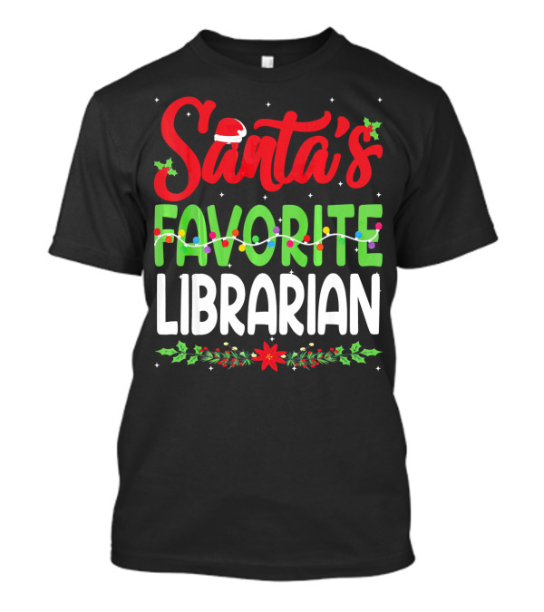 Santa's Favorite Librarian Christmas Santa Hat Holly Lights T-Shirt