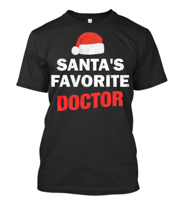 Santa's Favorite Doctor Holiday Santa Hat T-Shirt