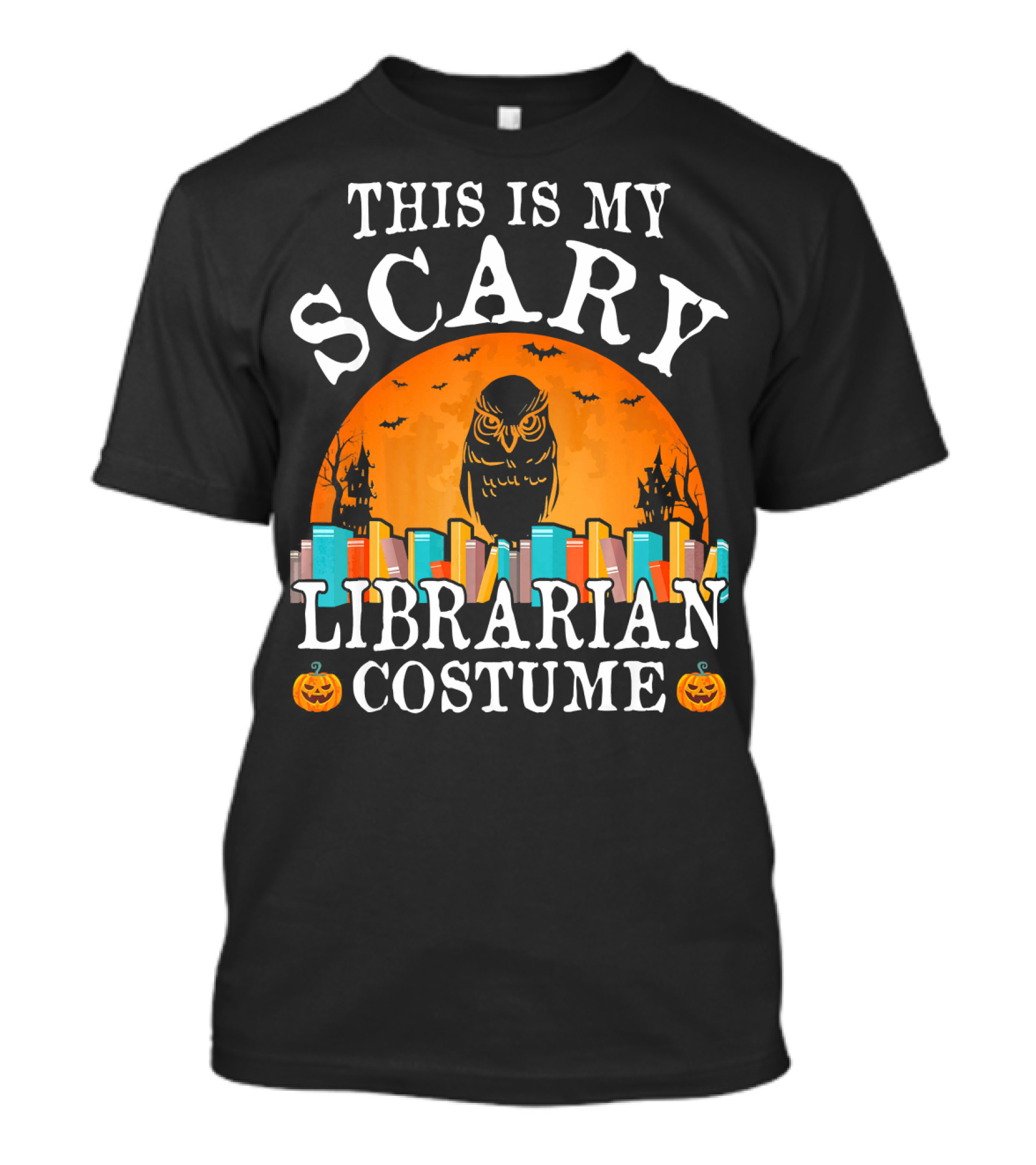 This Is My Scary Librarian Costume Owl And Pumpkins Halloween Scene T-Shirt