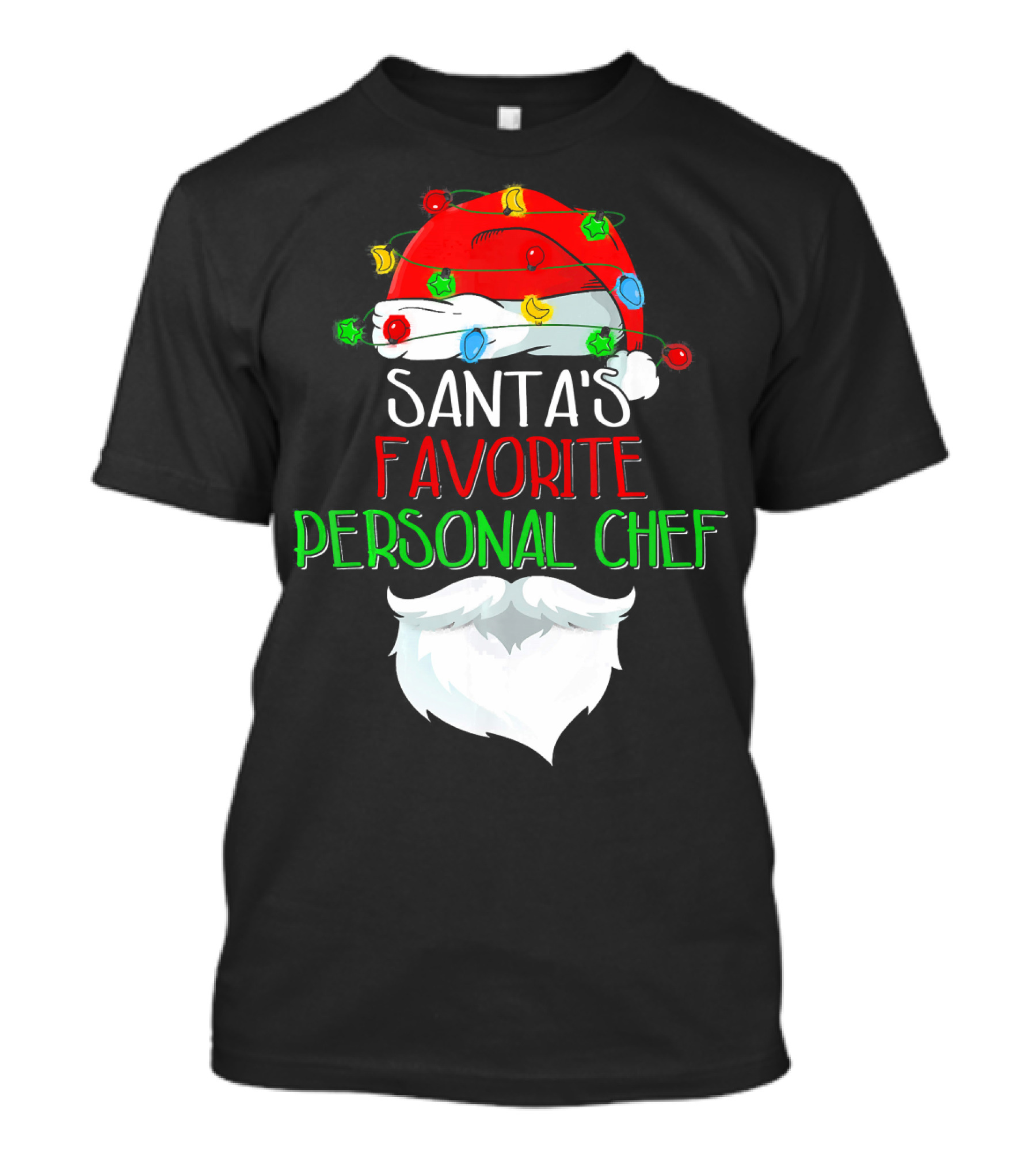 Santas Favorite Personal Chef Santas Hat With Christmas Lights And Beard T-Shirt