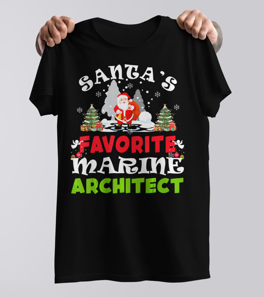 Santas Favorite Marine Architect Christmas Snow Tree Santa T-Shirt