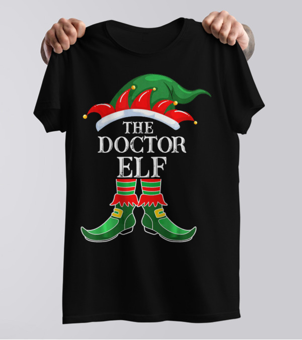 The Doctor Elf Matching Family Christmas T-Shirt