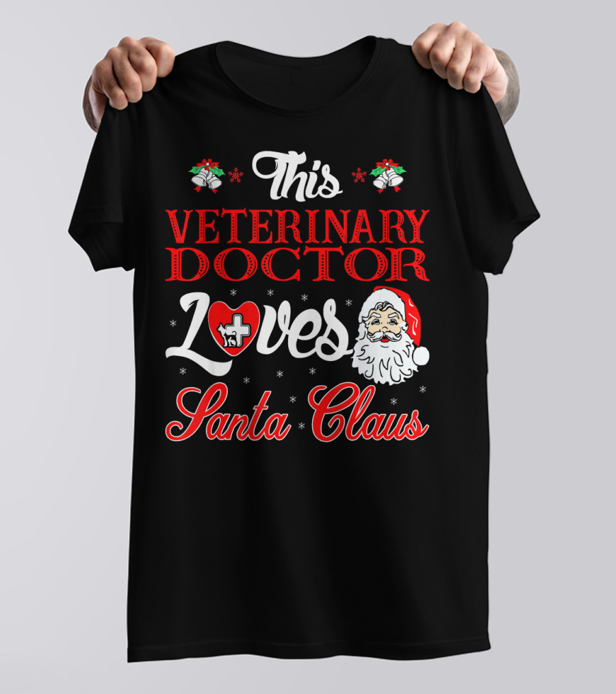 This Veterinary Doctor Loves Santa Claus T-Shirt