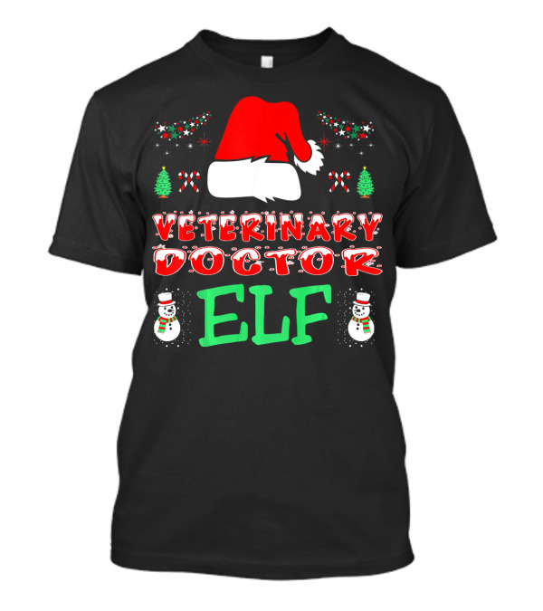 Veterinary Doctor Elf Santa Hat Candy Cane Snowman Christmas Trees T-Shirt