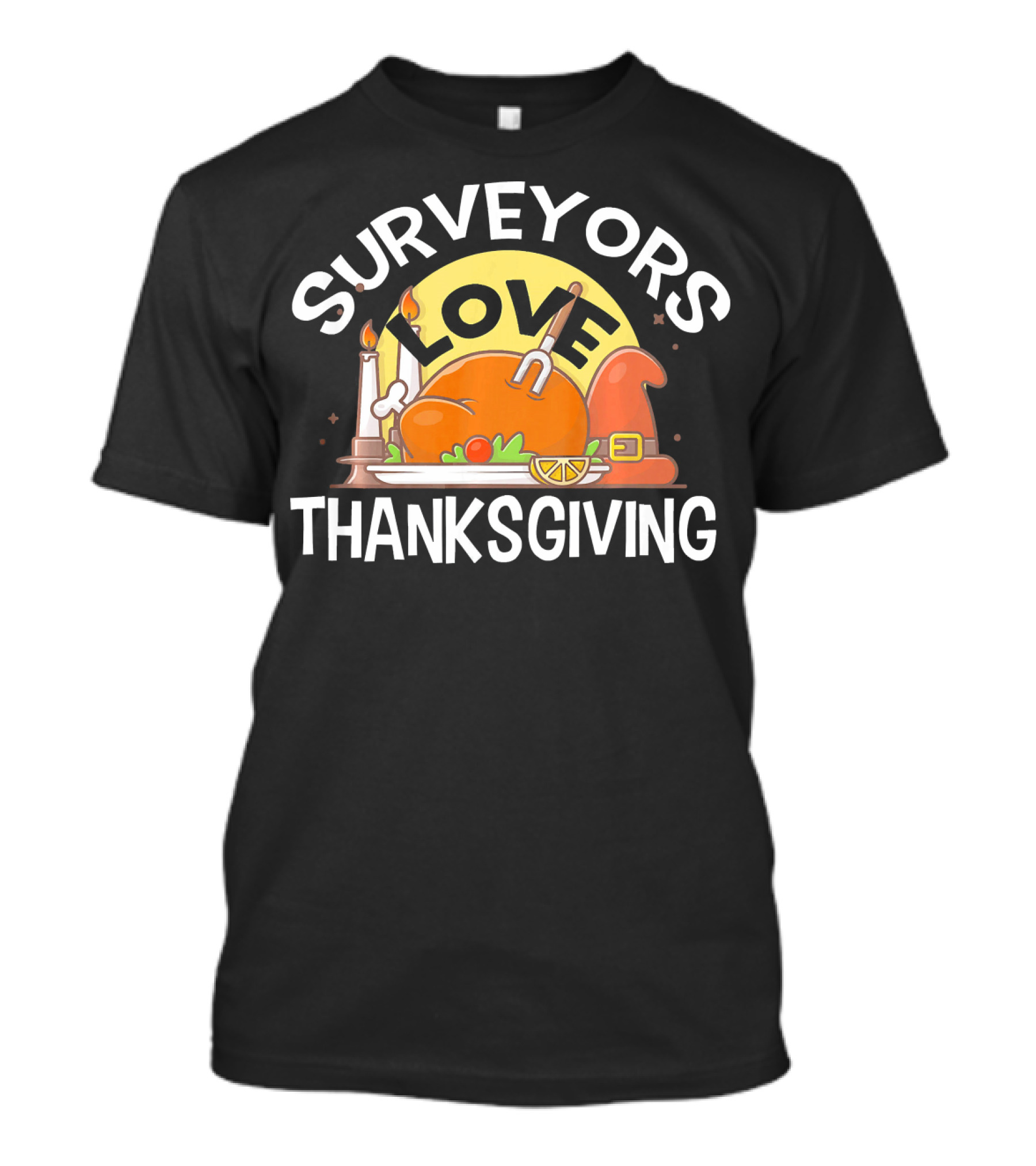 SURVEYORS Love Thanksgiving Turkey Candles Hat T-Shirt