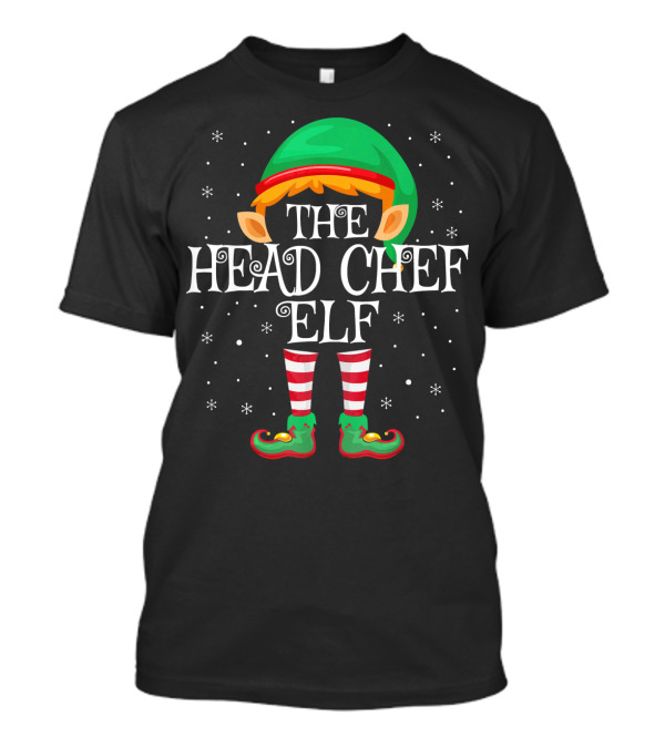 The Head Chef Elf Family Matching Group Christmas T-Shirt