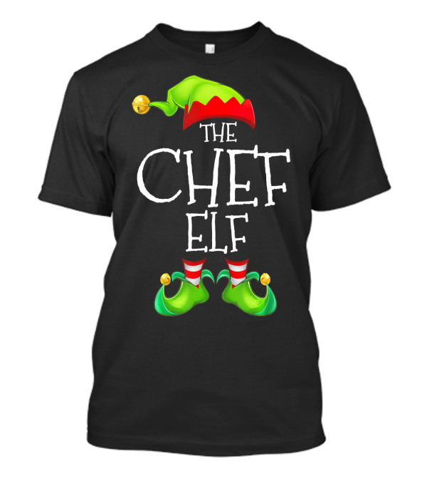 The Chef Elf Christmas Family Matching Group Chris Holiday T-Shirt