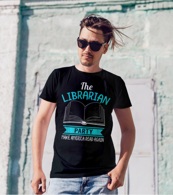 The Librarian Party Make America Read Again T-Shirt