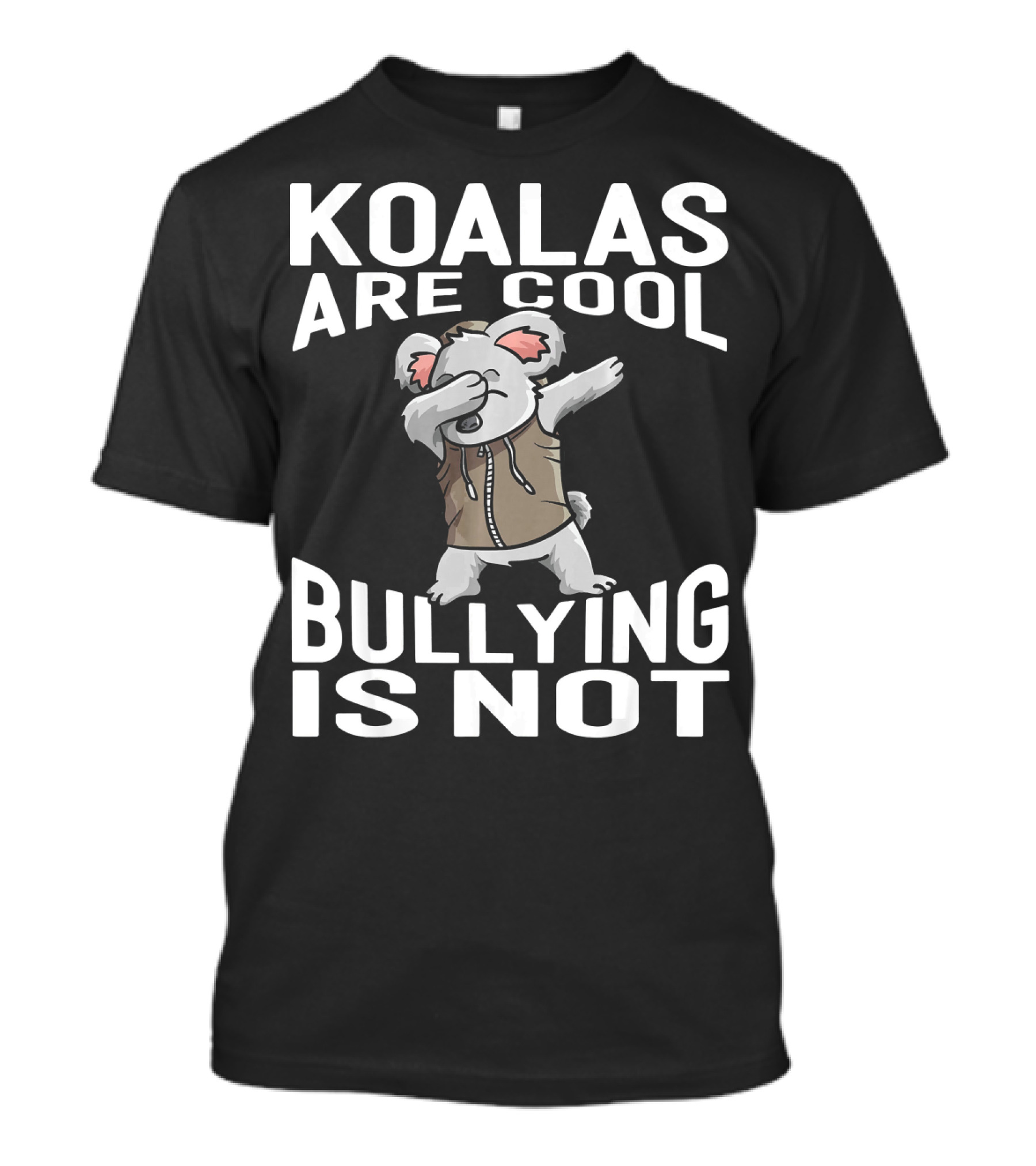 Koalas Are Cool Dabbing Koala With Anti-Bullying Message T-Shirt