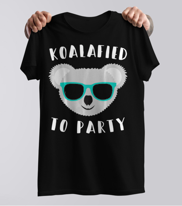 Koalafied To Party Animal Pun Wearing Cool Sunglasses T-Shirt