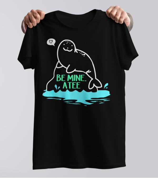 Be Mineatee Manatee Humor Pun T-Shirt