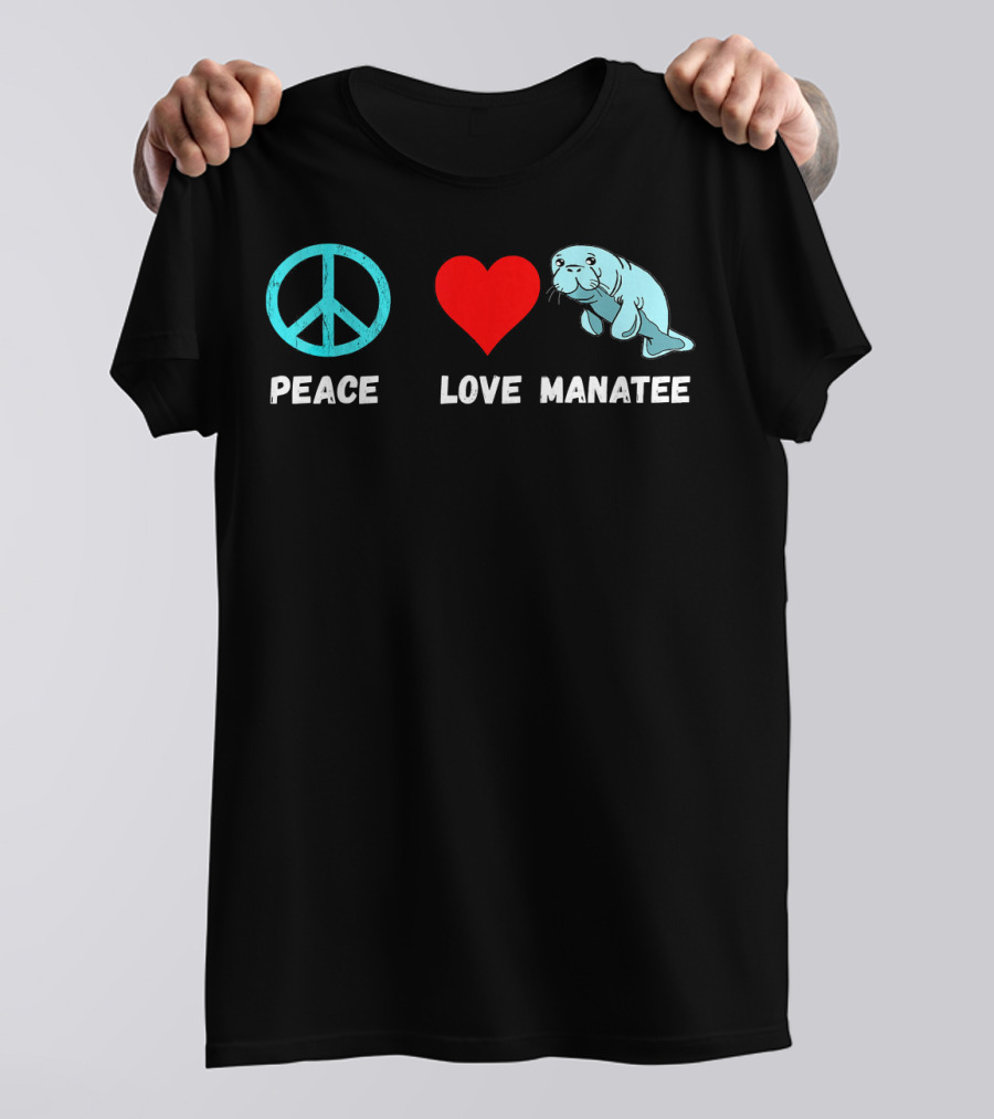 Peace Love Manatee T-Shirt