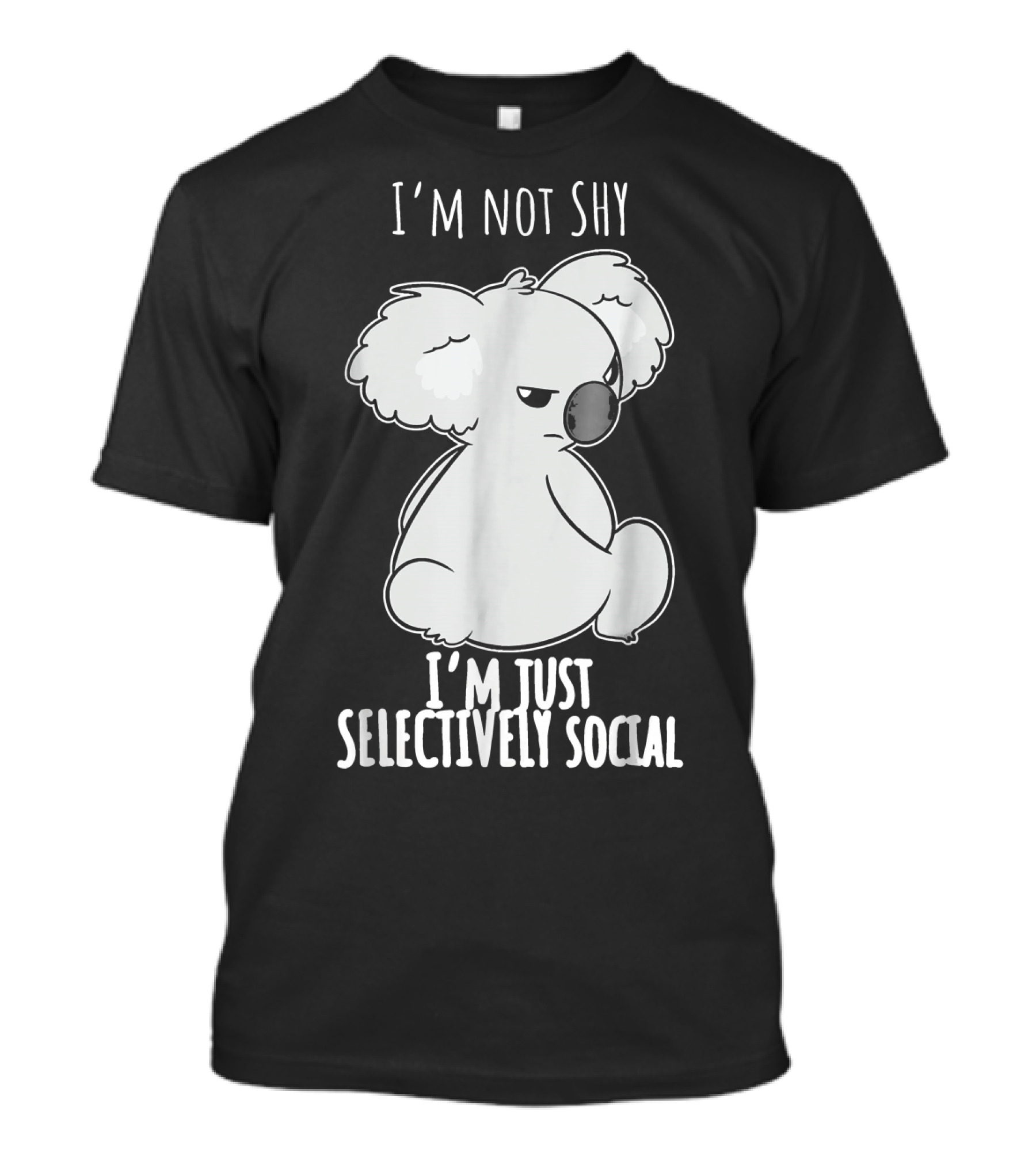 I'm Not Shy I'm Just Selectively Social Koala Bear T-Shirt