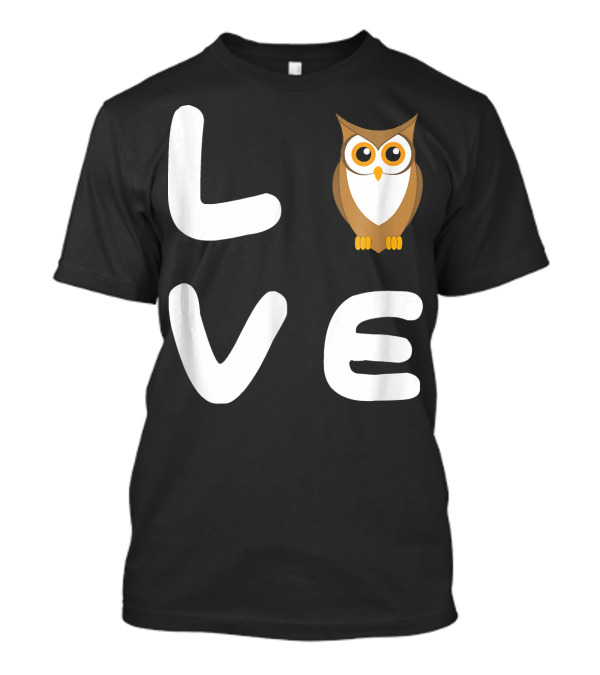 Love OWLS Cute Funny OWL T-Shirt