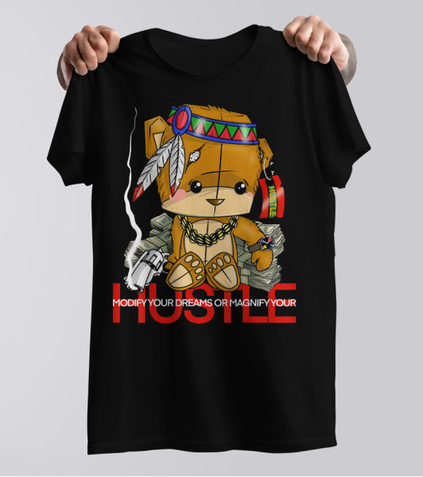 Modify Your Dreams Or Magnify Your Hustle Teddy Bear With Feathers, Headphones, Smoke, And Money Stacks T-Shirt