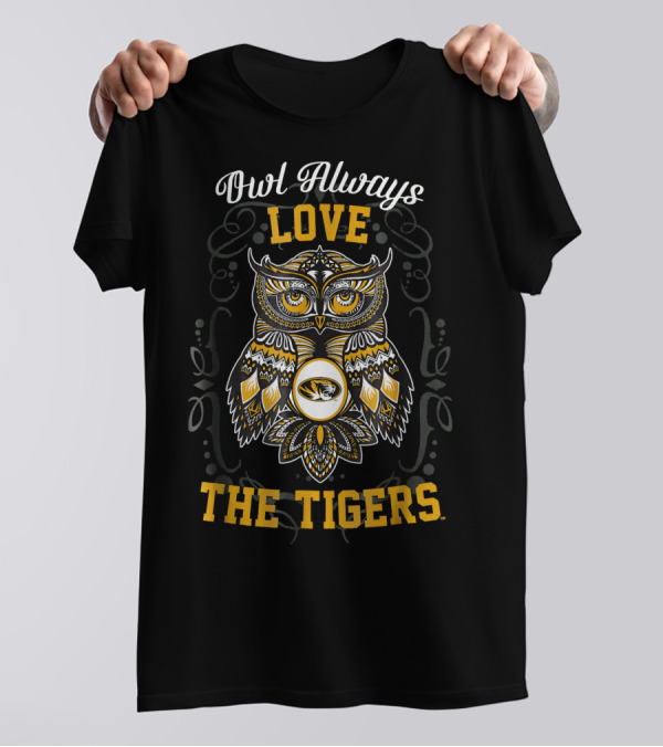 Owl Always Love The Tigers Mizzou Tigers T-Shirt
