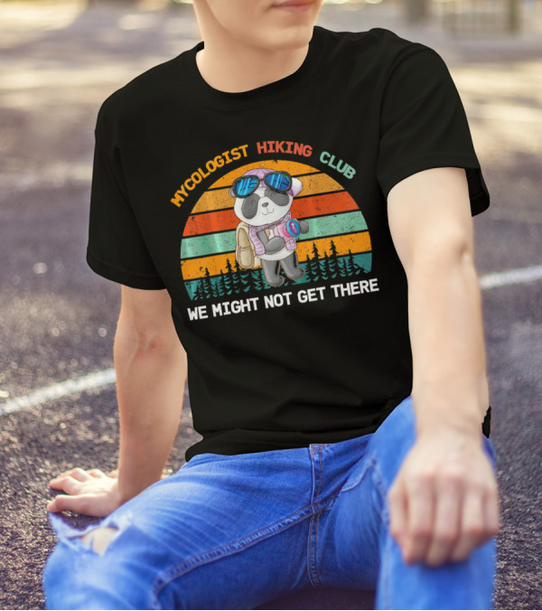Mycologist Hiking Club We Might Not Get There Panda Retro Sunset T-Shirt