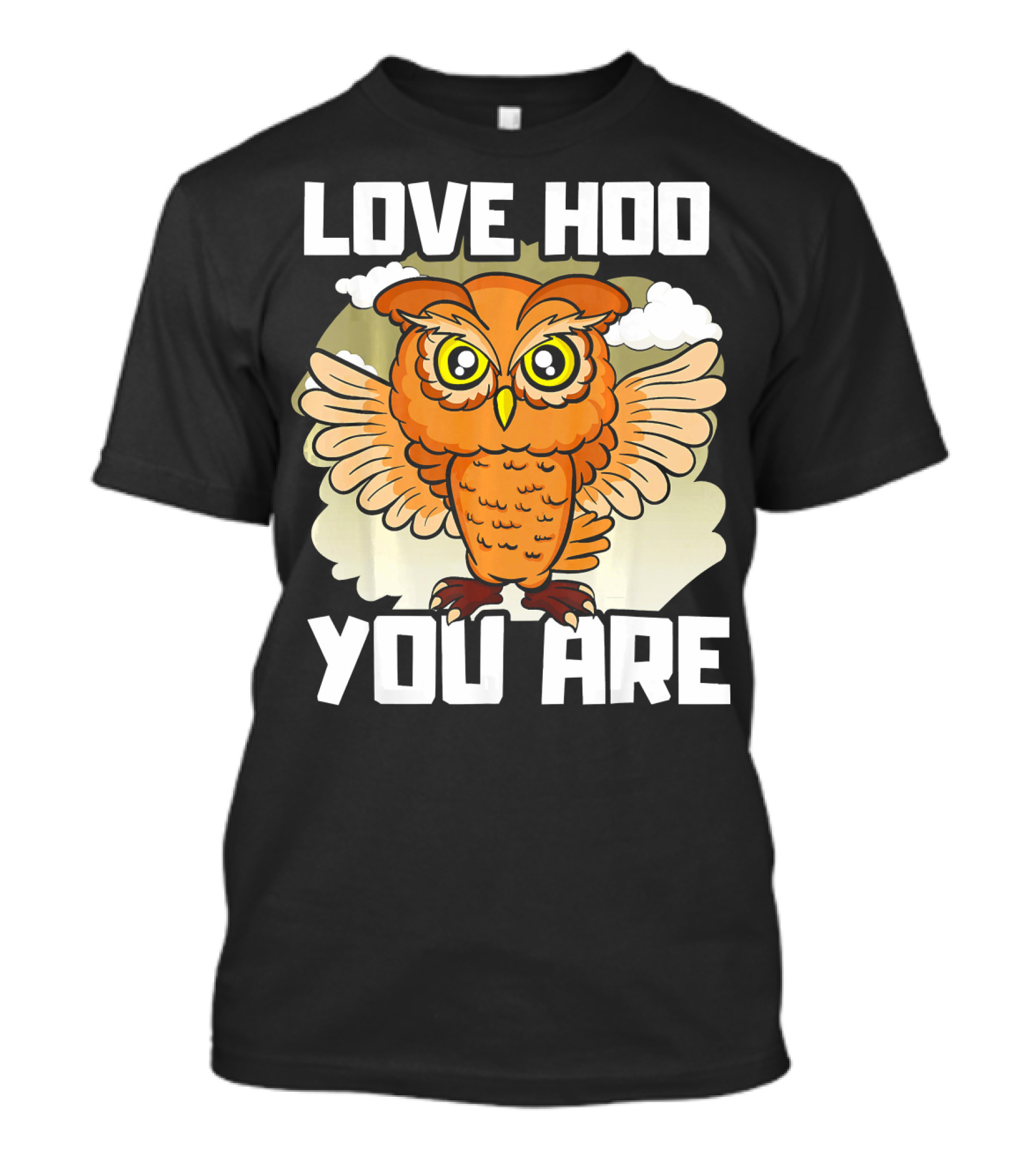 Love Hoo You Are Funny Owl Humor T-Shirt