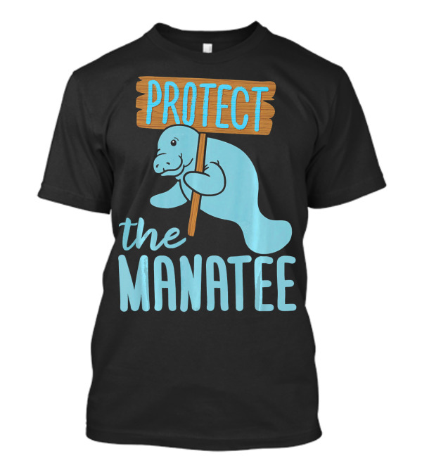 Protect The Manatee T-Shirt