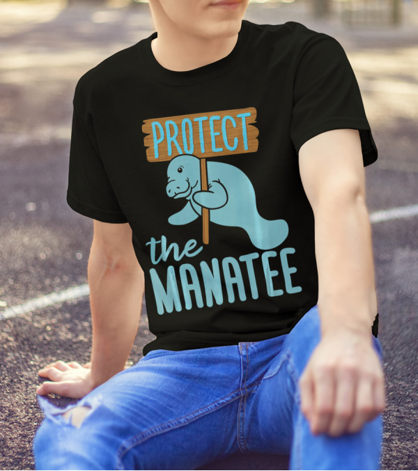 Protect The Manatee T-Shirt