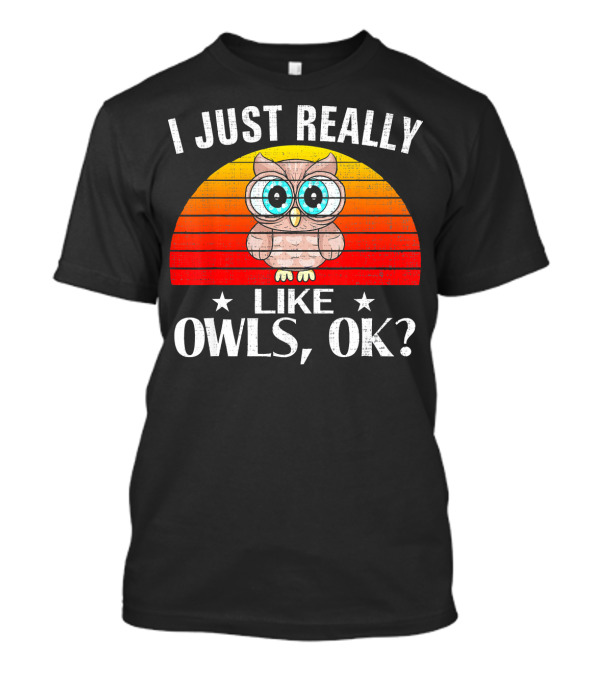 I Just Really Like Owls OK Retro Sunset Owl T-Shirt