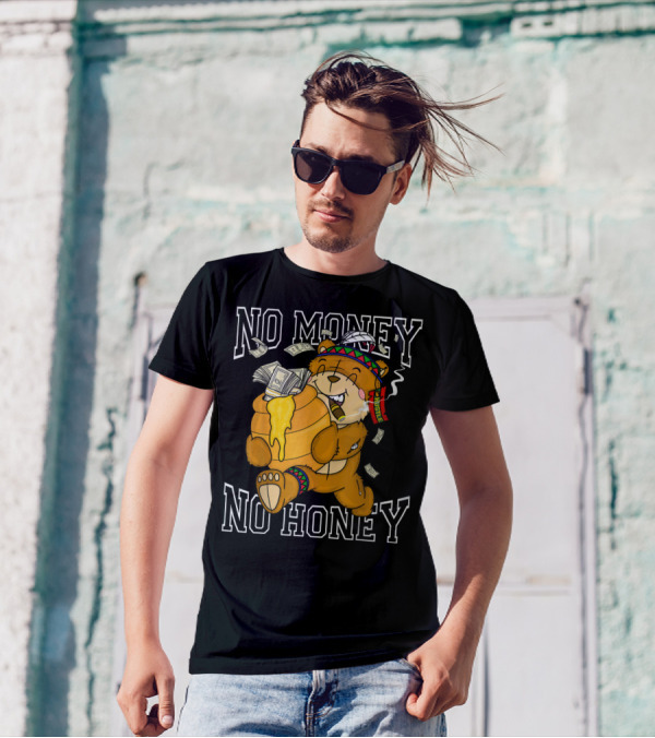 No Money No Honey Bear Hustle With Nat Money Spirit T-Shirt