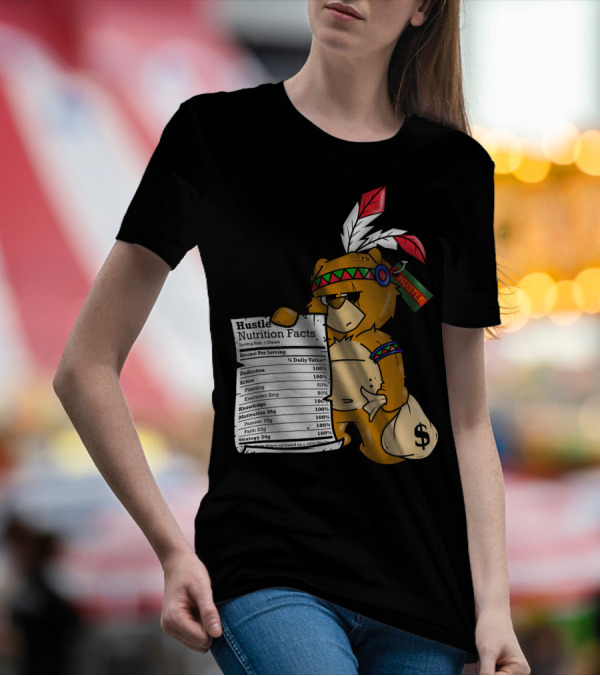 Hustle Nutrition Facts Native American Bear Teacher Dollar Sign T-Shirt